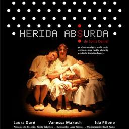 Herida Absurda- Grupo Punto y Aparte-(Formosa, Argentina) Direccion Joselo Mak -2013