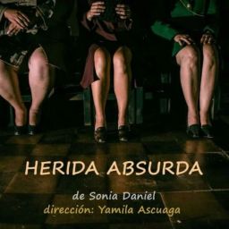 Herida Absurda (2021) Dirección: Yamila Ascuaga Bs As Argentina